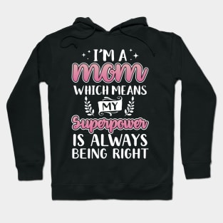 Mom Is Always Right Hoodie